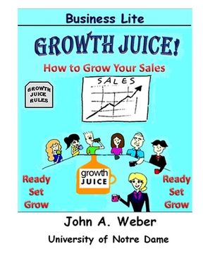 portada Growth Juice: How to Grow Your Sales (en Inglés)