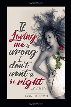 portada If Loving me is Wrong i Don't Want to be Right (en Inglés)