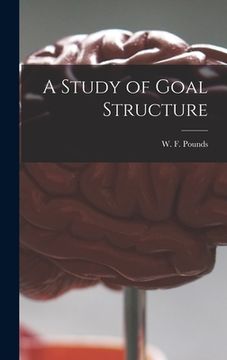 portada A Study of Goal Structure (en Inglés)