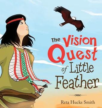 portada The Vision Quest of Little Feather (en Inglés)