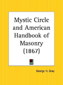 portada mystic circle and american handbook of masonry (in English)