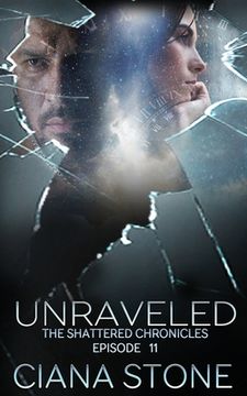 portada Unraveled: Episode 11 of The Shattered Chronicles (in English)