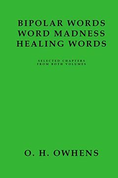 portada Bipolar Words Word Madness Healing Words: Selected Chapters From Both Volumes (en Inglés)