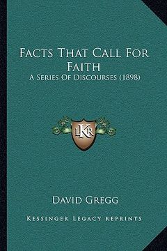 portada facts that call for faith: a series of discourses (1898)
