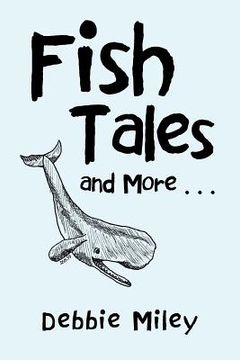 portada Fish Tales and More . . . (en Inglés)