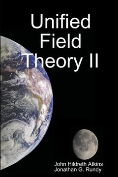 portada Unified Field Theory II (in English)