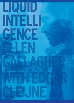 portada Ellen Gallagher & Esgar Cleijne: Liquid Intelligence (en Inglés)