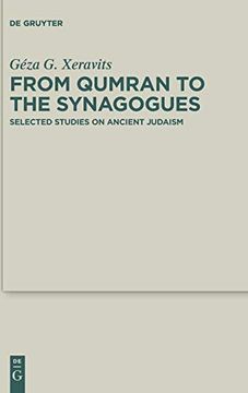 portada From Qumran to the Synagogues: Selected Studies on Ancient Judaism: 43 (Deuterocanonical and Cognate Literature Studies) (en Inglés)