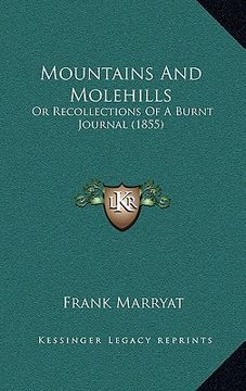 portada mountains and molehills: or recollections of a burnt journal (1855)