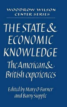 portada The State and Economic Knowledge: The American and British Experiences (Woodrow Wilson Center Press) (en Inglés)
