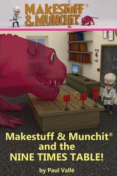 portada Makestuff & Munchit and the Nine Times Table (en Inglés)