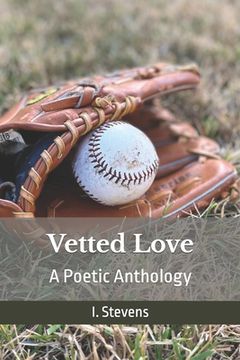 portada Vetted Love: A Poetic Anthology of Love (en Inglés)
