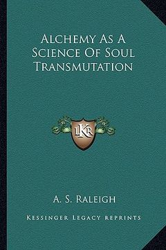 portada alchemy as a science of soul transmutation (en Inglés)