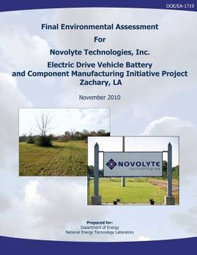 portada Final Environmental Assessment for Novolyte Technologies, Inc. Electric Drive Vehicle Battery and Component Manufacturing Initiative Project, Zachary, (en Inglés)