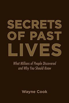portada Secrets of Past Lives: What Millions of People Discovered and why you Should Know (en Inglés)