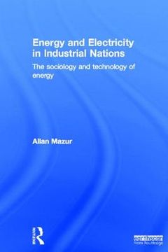 portada energy and electricity in industrial nations: the sociology and technology of energy
