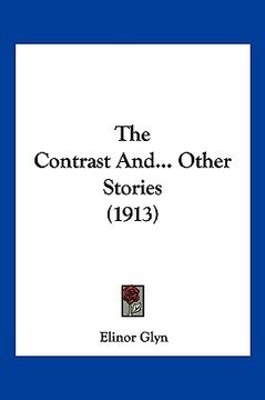 portada the contrast and... other stories (1913) (en Inglés)