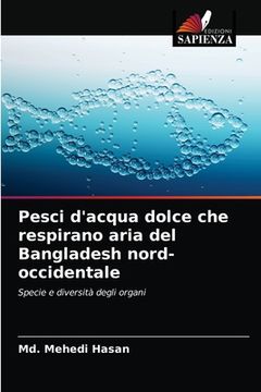 portada Pesci d'acqua dolce che respirano aria del Bangladesh nord-occidentale (in Italian)