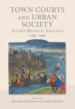 portada Town Courts and Urban Society in Late Medieval England, 1250-1500 (en Inglés)