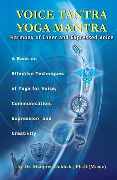 portada Voice Tantra Yoga Mantra: Harmony of Inner and Expressed Voice (en Inglés)