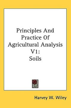 portada principles and practice of agricultural analysis v1: soils