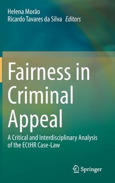 portada Fairness in Criminal Appeal: A Critical and Interdisciplinary Analysis of the Ecthr Case-Law (in English)