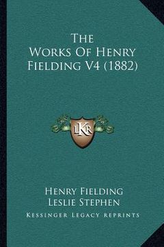 portada the works of henry fielding v4 (1882) (en Inglés)