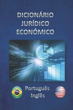 portada DICIONÁRIO JURÍDICO ECONÓMICO Português - Inglês (en Portugués)