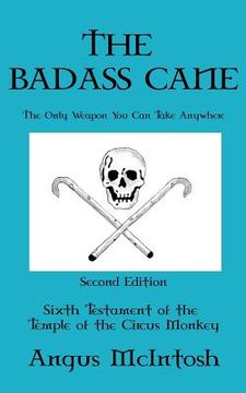 portada The BadAss Cane: The Only Weapon You Can Take Anywhere (en Inglés)