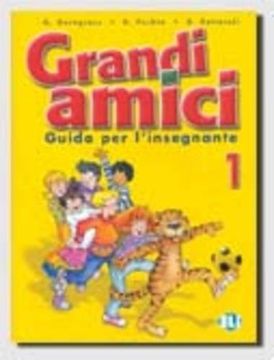 portada Grandi Amici. Guida per L'insegnante. Con cd Audio: 1 (Corso di Lingua Italiana) (in Italian)