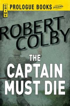 portada Captain Must die (Prologue Books) (en Inglés)