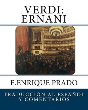portada Verdi: Ernani: Traduccion al Espanol y Comentarios