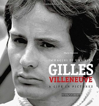 portada Gilles Villeneuve: Immagini di una vita / A life in pictures