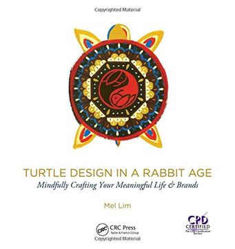 portada Turtle Design in a Rabbit Age: Mindfully Crafting Your Meaningful Life & Brands (en Inglés)