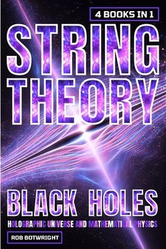portada String Theory: Black Holes, Holographic Universe And Mathematical Physics (en Inglés)
