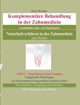 portada Komplementäre Behandlung in der Zahnmedizin: Naturheilverfahren in der Zahnmedizin - Ganzheitliche Zahn- und Mundhygiene (in German)