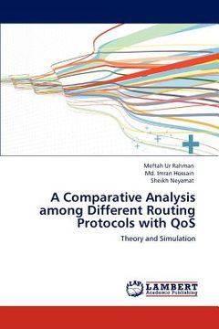 portada a comparative analysis among different routing protocols with qos (en Inglés)