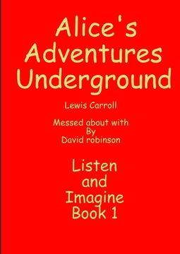 portada Alice's Adventures Underground (en Inglés)