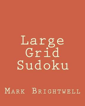 portada Large Grid Sudoku: Fun, Large Print Sudoku Puzzles (en Inglés)