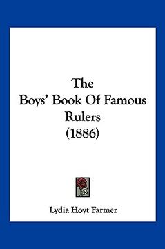 portada the boys' book of famous rulers (1886) (in English)