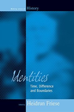 portada Identities: Time, Difference and Boundaries (Making Sense of History, Vol. 2) (en Inglés)