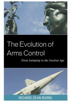 portada The Evolution of Arms Control: From Antiquity to the Nuclear Age (Weapons of Mass Destruction) (in English)