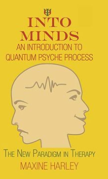 portada Into Minds-An Introduction to Quantum Psyche Process: The new Paradigm in Therapy (en Inglés)
