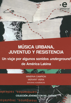 portada MUSICA URBANA JUVENTUD Y RESISTENCIA UN VIAJE POR ALGUNOS SONIDOS UNDERGROUND DE AMERICA LATINA (in Spanish)