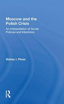 portada Moscow and the Polish Crisis: An Interpretation of Soviet Policies and Intentions (in English)