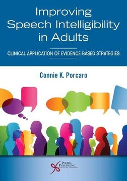 portada Improving Speech Intelligibility in Adults: Clinical Application of Evidence-Based Strategies (in English)