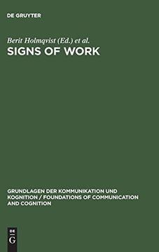 portada Signs of Work: Semiosis and Information Processing in Organisations (Grundlagen der Kommunikation und Kognition (en Inglés)