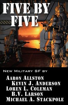 portada Five by Five: Five short novels by five masters of military science fiction: Volume 1