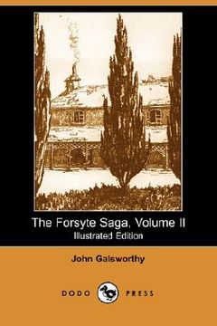 portada the forsyte saga, volume ii (illustrated edition) (dodo press) (en Inglés)