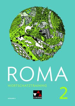 portada Roma b / Roma b Wortschatztraining 2: Zu den Lektionen 13 - 22 (en Alemán)